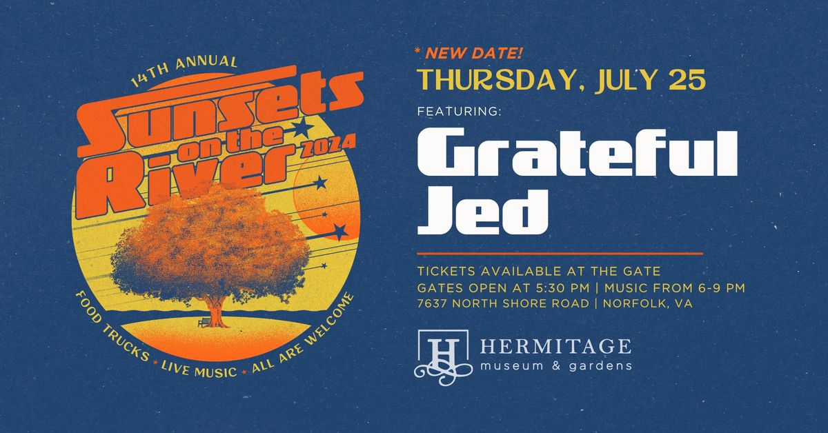 NEW DATE: Sunsets on the River featuring Grateful Jed