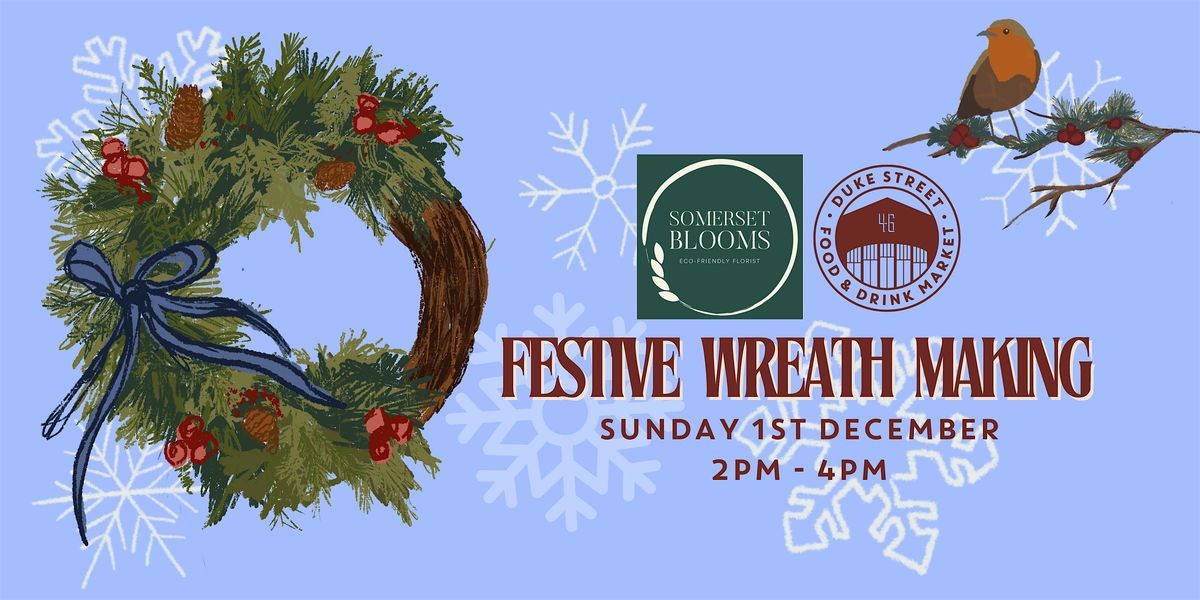 Festive Wreath Making with Somerset Blooms