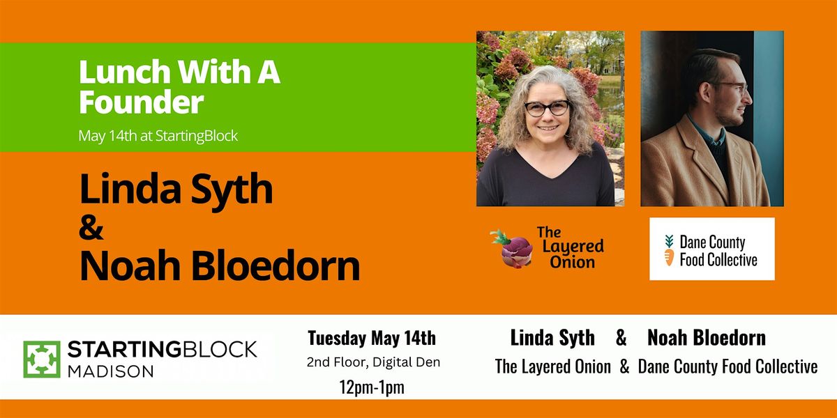 Lunch with a Founder - featuring Linda Syth & Noah Bloedorn