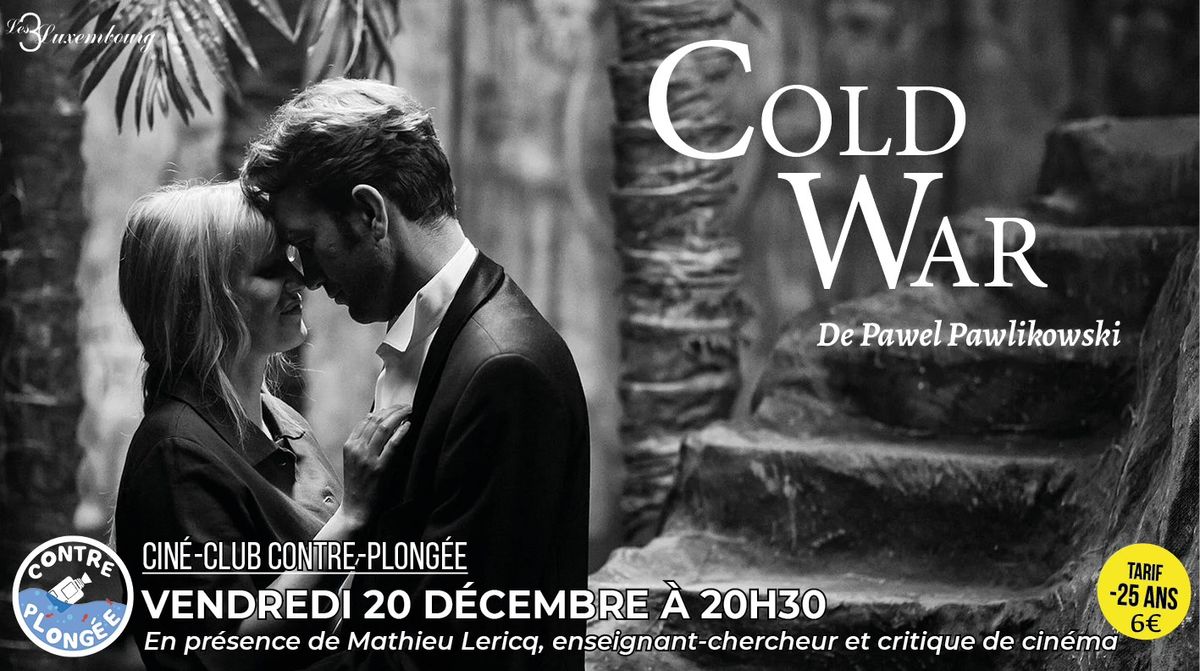 COLD WAR de Pawel Pawlikowski (2018)