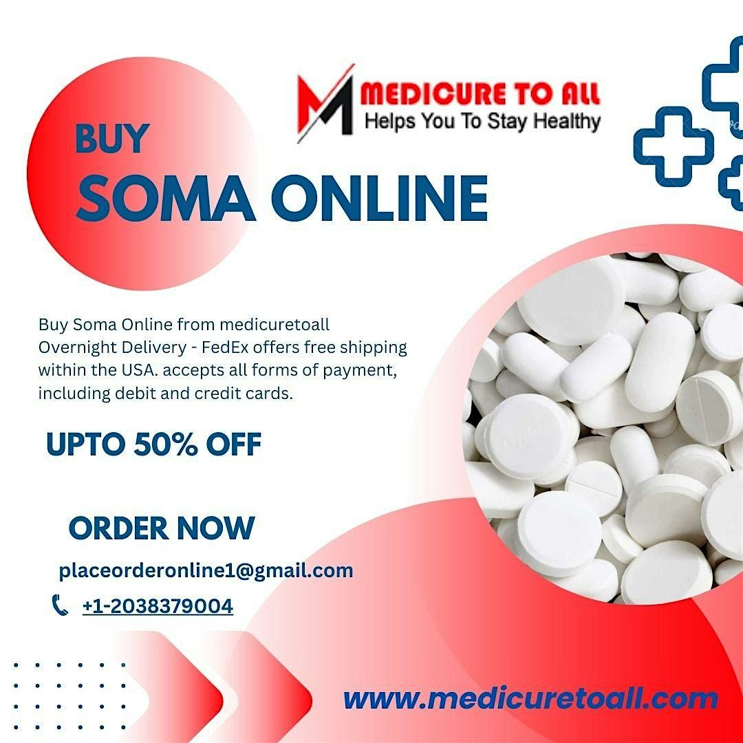 Buy Soma Online | 350mg Strength | Medicuretoall.com