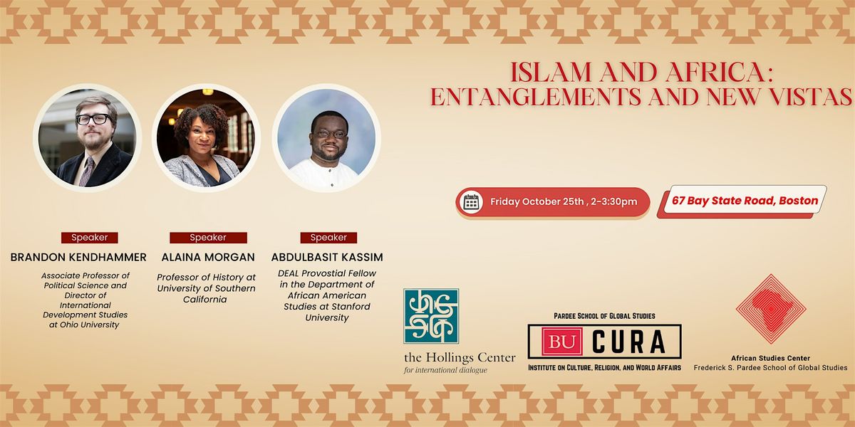 Islam and Africa Entanglements and New Vistas, 67 Bay State Rd, Boston