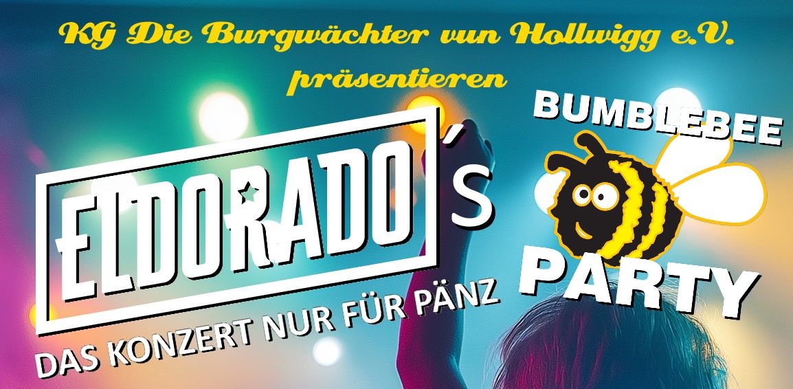 ELDORADO\u00b4s Bumblebee Party - Das Konzert nur f\u00fcr P\u00e4nz