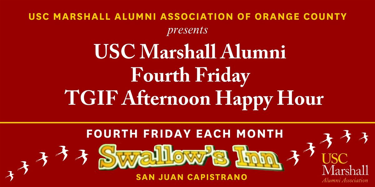 USC Marshall Alumni OC: TGIF Afternoon Happy Hour - Swallows Inn SJC - 7\/26