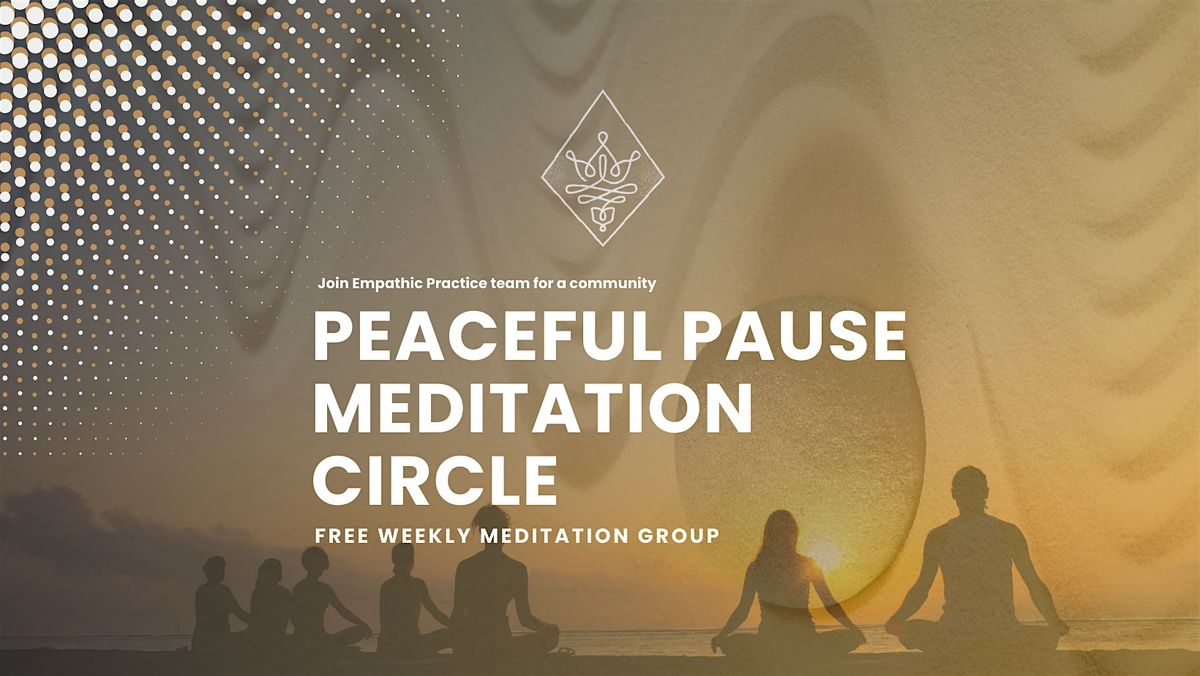 Peaceful Pause Meditation Circle