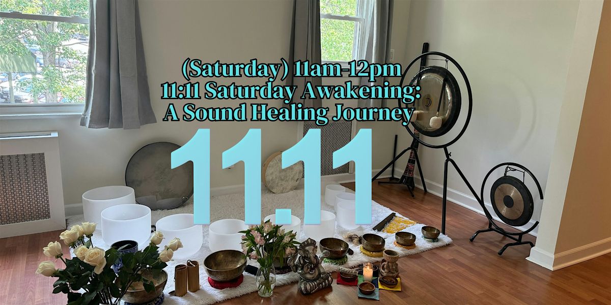 11:11 Saturday Awakening: A Sound Healing Journey