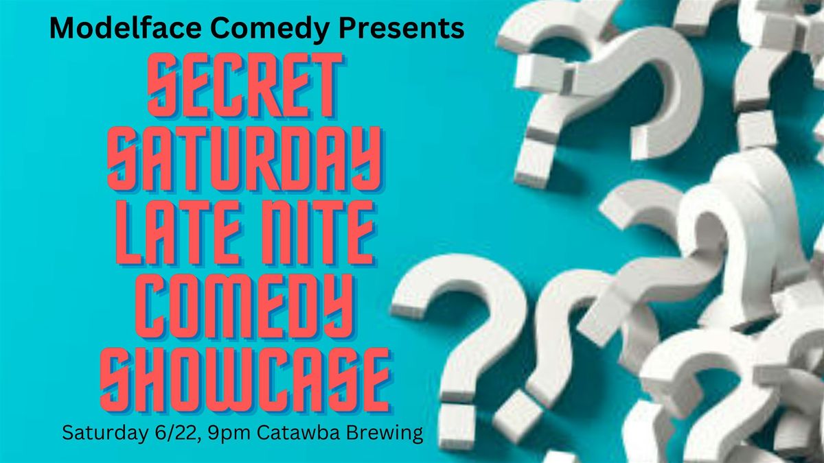 Secret Saturday Late Nite Comedy Showcase at Catawba Brewing