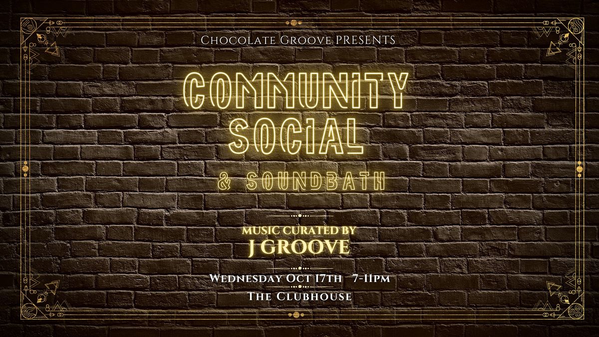 Chocolate Groove - Community Social & Soundbath