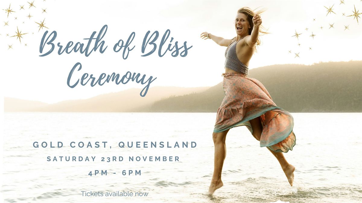 Breath of Bliss Ceremony - The Gift of Presence