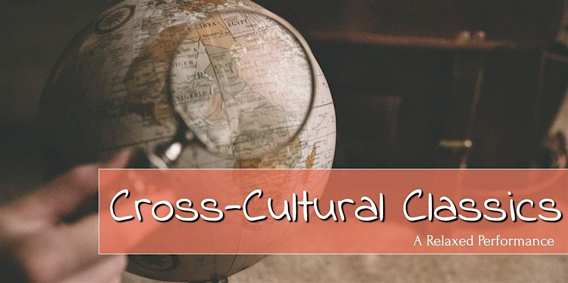 Cross Cultural Classics: A Relaxed Performance
