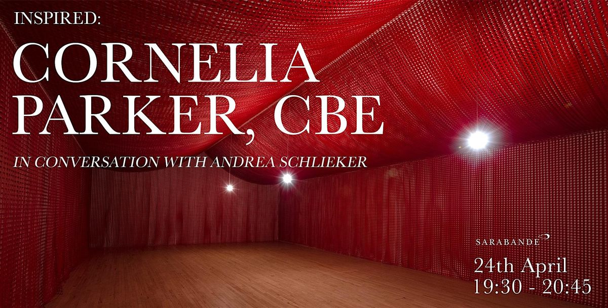 Inspired: Cornelia Parker in conversation with Andrea Schlieker