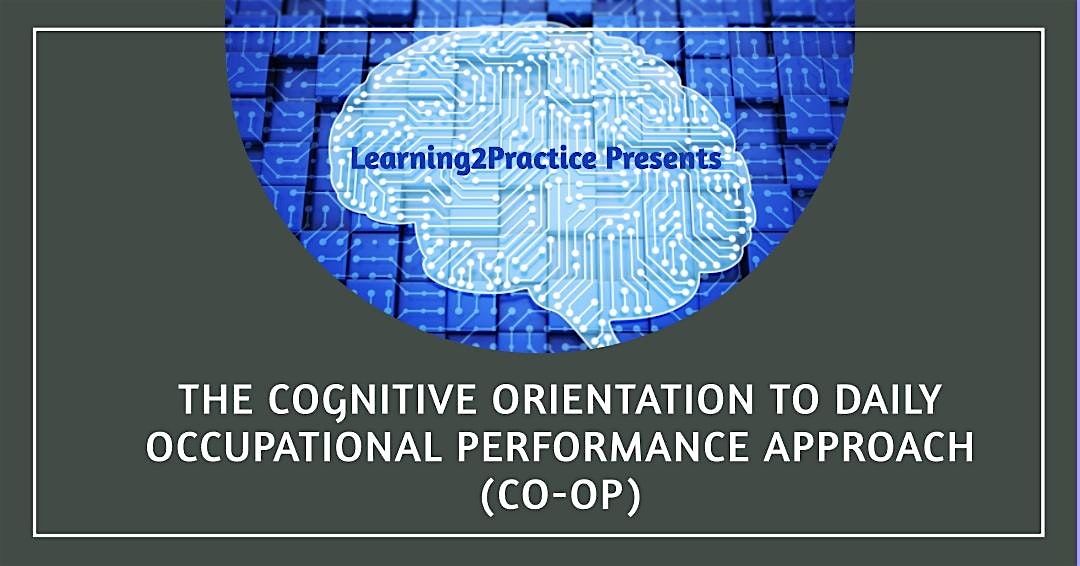 Cognitive Orientation to daily Occupational Performance (CO-OP) Training