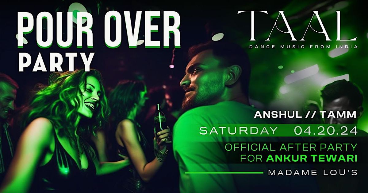 Ankur Tewari Official Afterparty