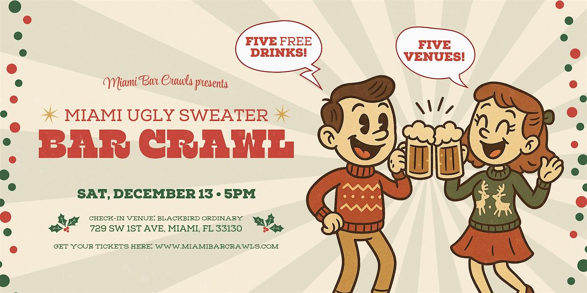 8th Annual Ugly Sweater Bar Crawl in Miami!