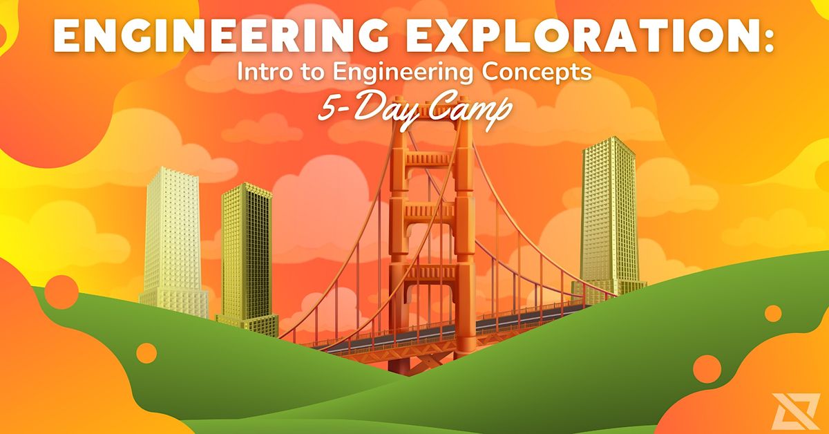 Engineering Exploration: Intro to Engineering Concepts [5-Day Camp]