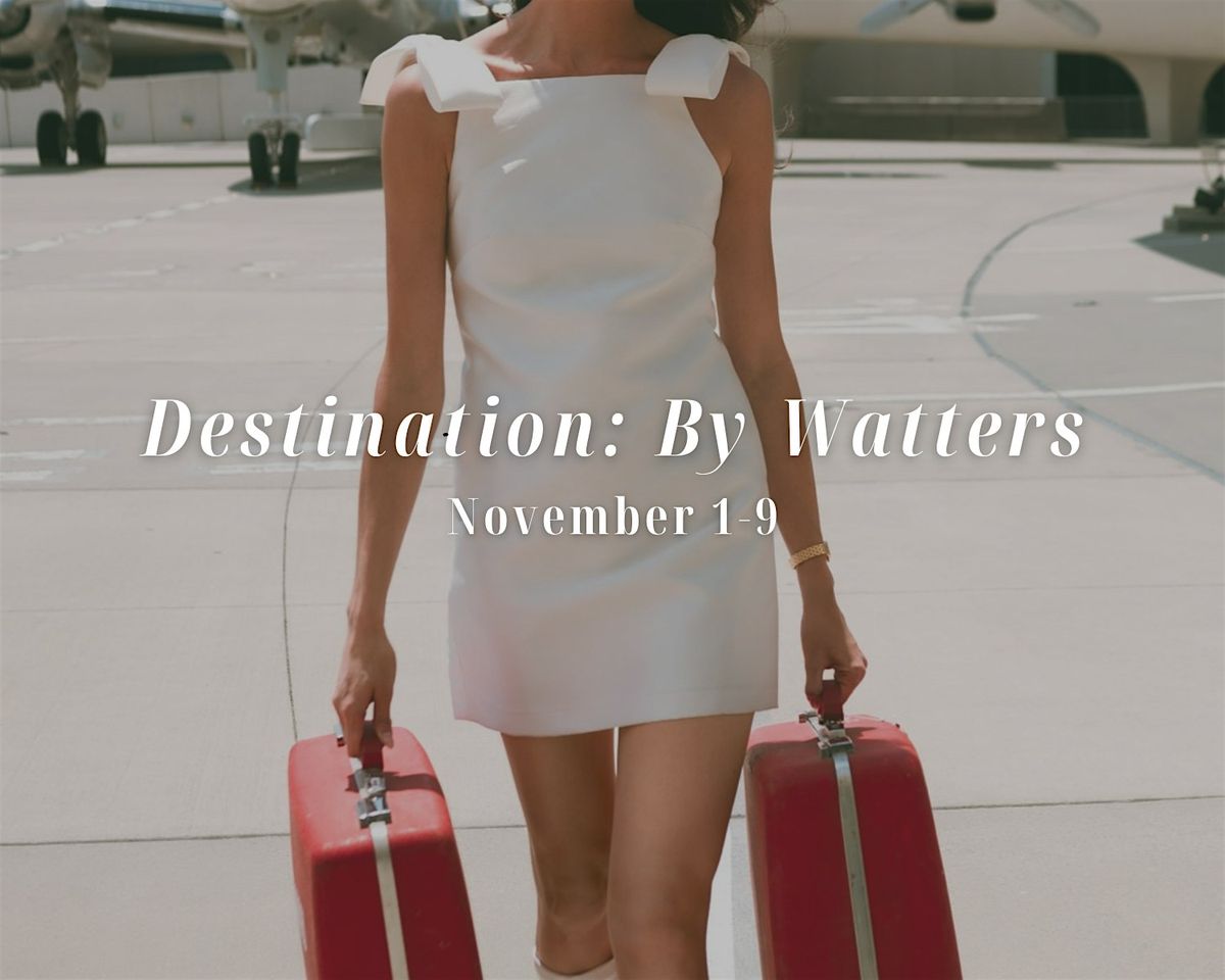 Destination: By Watters | Little White Dress Trunk Show