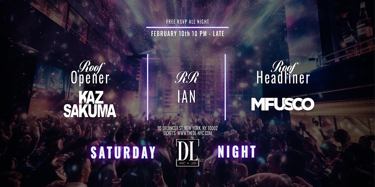 SATURDAY BEST HEATED ROOFTOP PARTY @THE DL (NO COVER)