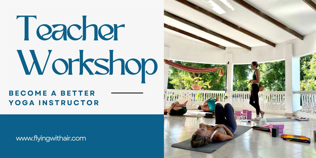 Become a Better Yoga Teacher - Training & Fellowship Workshop