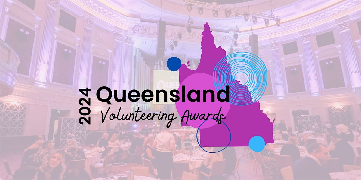 Queensland Volunteering Awards 2024, Brisbane City Hall, 22 May 2024