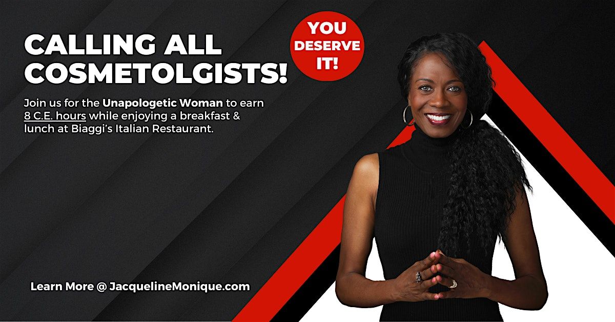 The Unapologetic Woman ~ NE Cosmetology C.E. Class