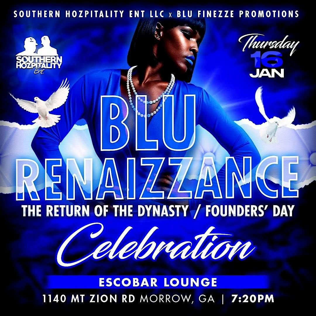 BLU RENAIZZANCE: THE RETURN OF THE DYNASTY \/ FOUNDERS DAY CELEBRATION