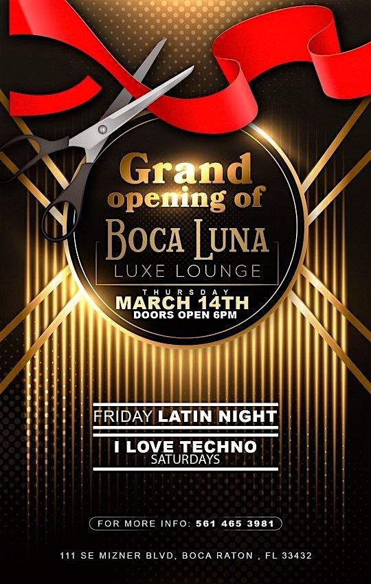 GRAND OPENING OF THE NEW BOCA LUNA LUXE LOUNGE!