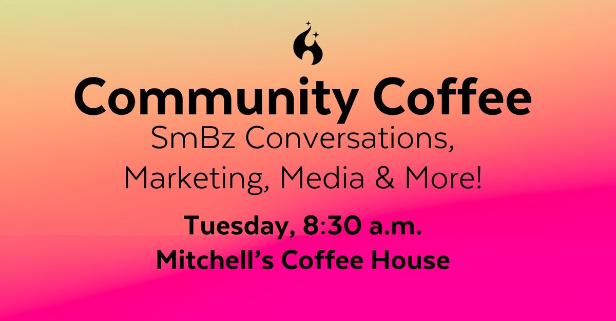 Community Coffee: Marketing & Sales with Grant and Nicole