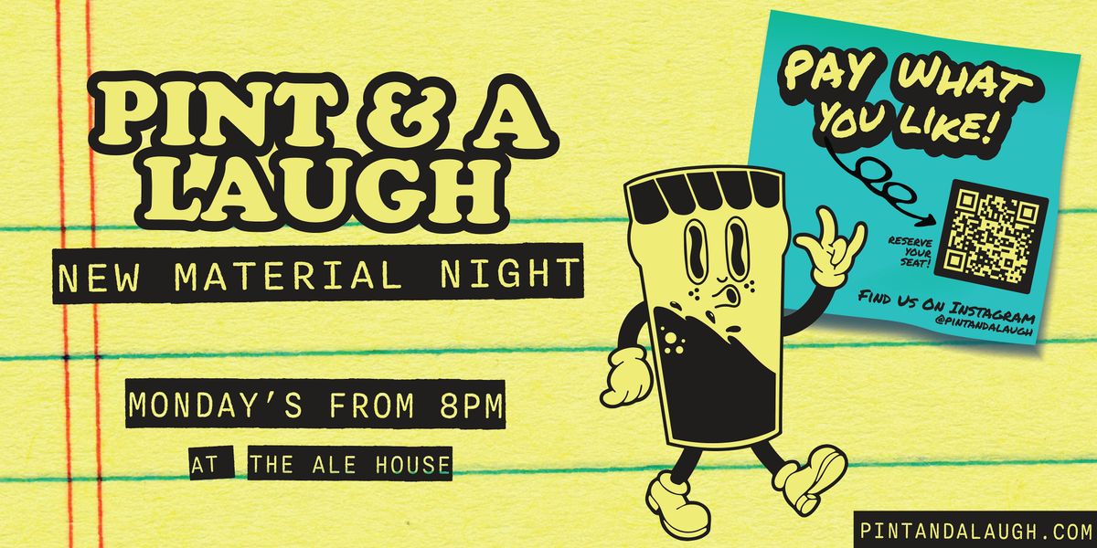 Pint & A Laugh New Material Night