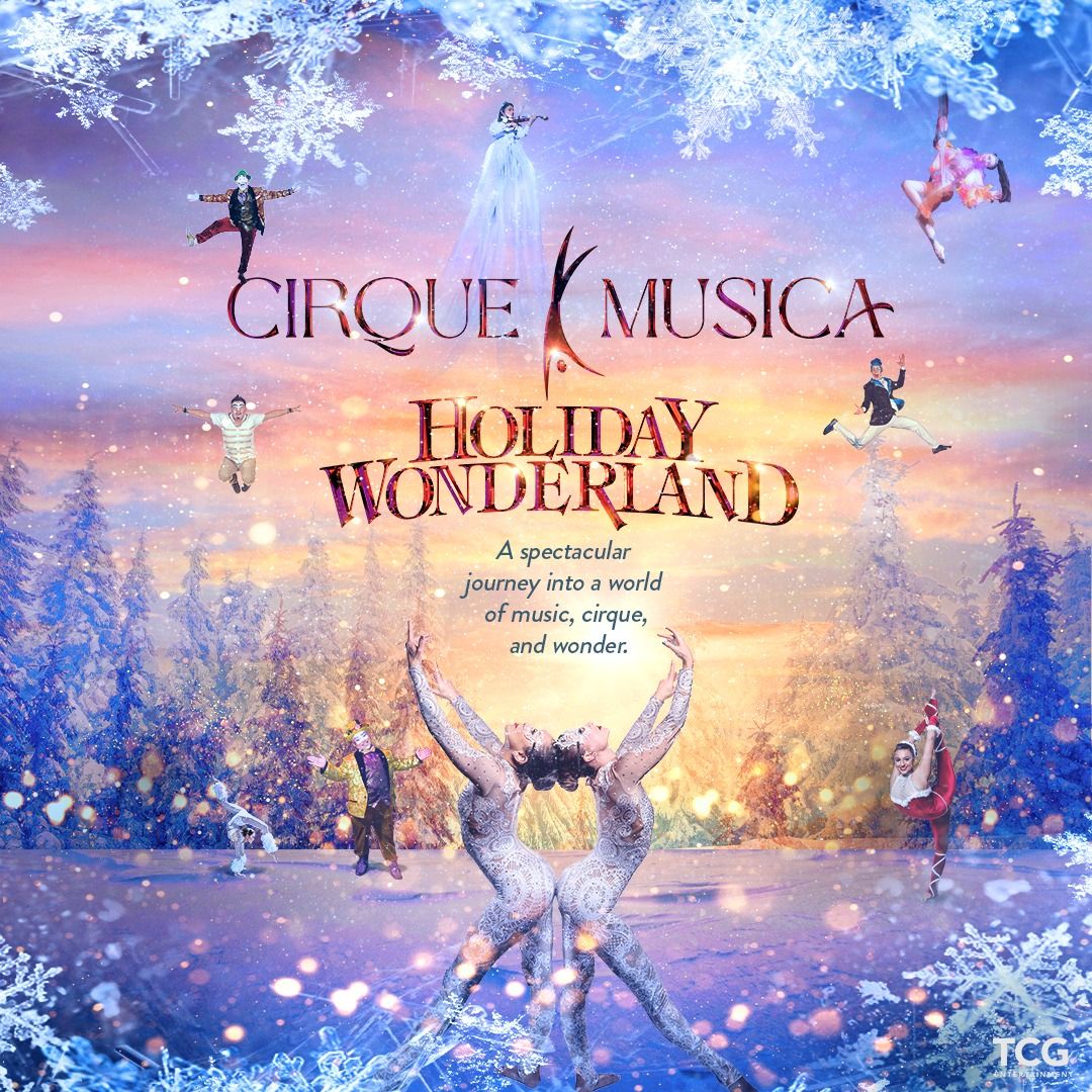 Cirque Musica: HOLIDAY WONDERLAND