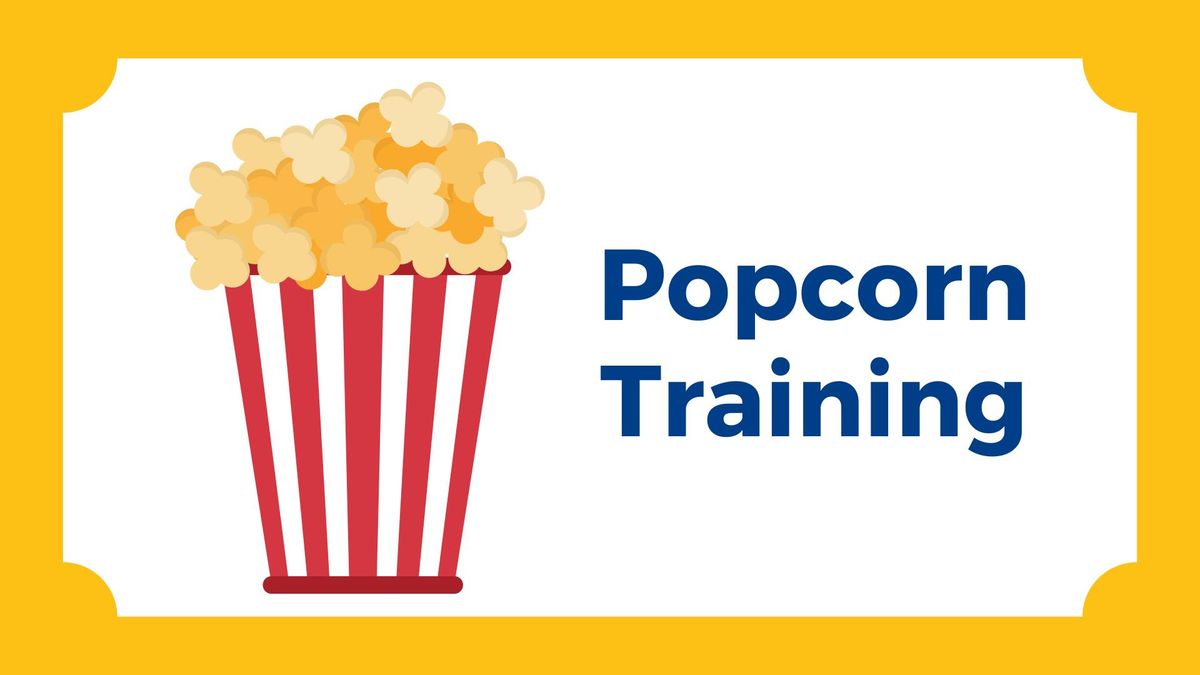 Popcorn Training