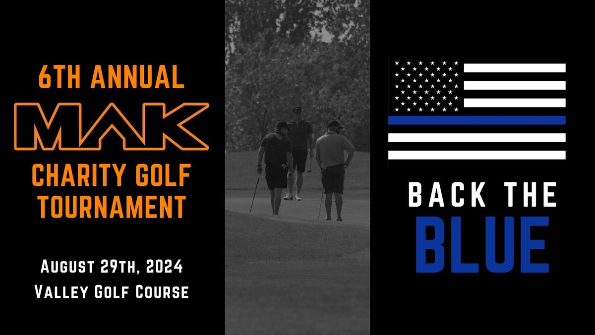 6th Annual MAK Charity Golf Tournament