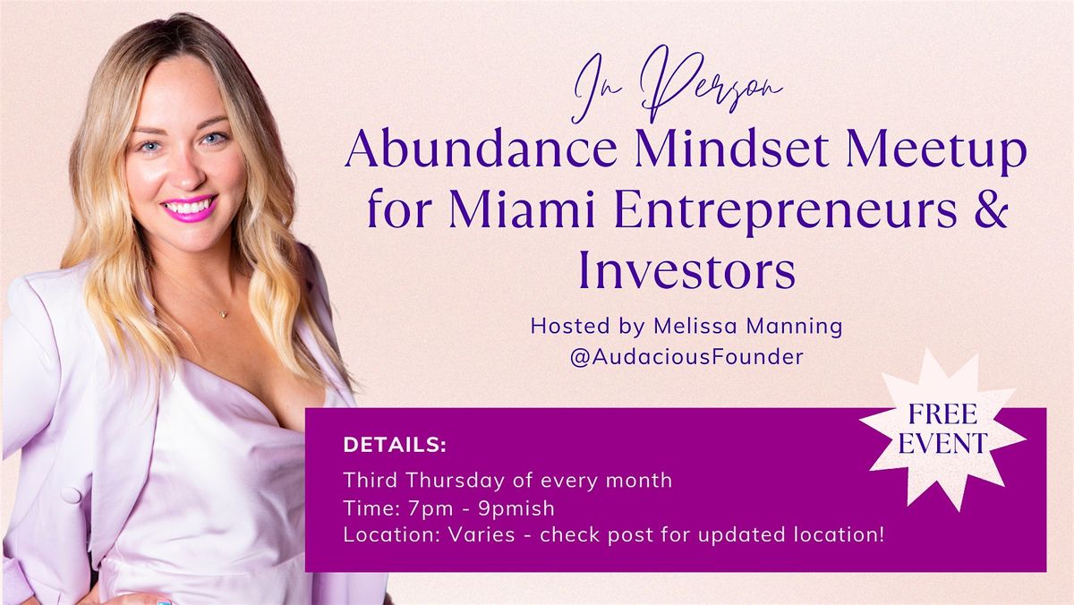 Abundance Mindset Meetup for Miami Entrepreneurs & Investors