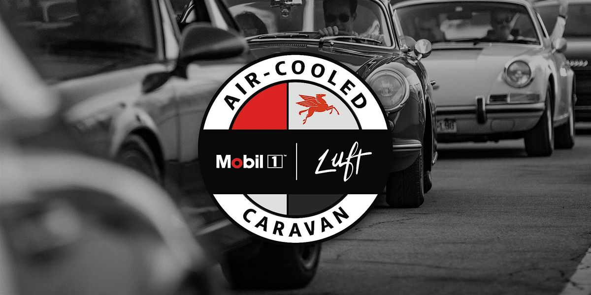 Luft x Mobil 1 Air-Cooled Caravan Rally