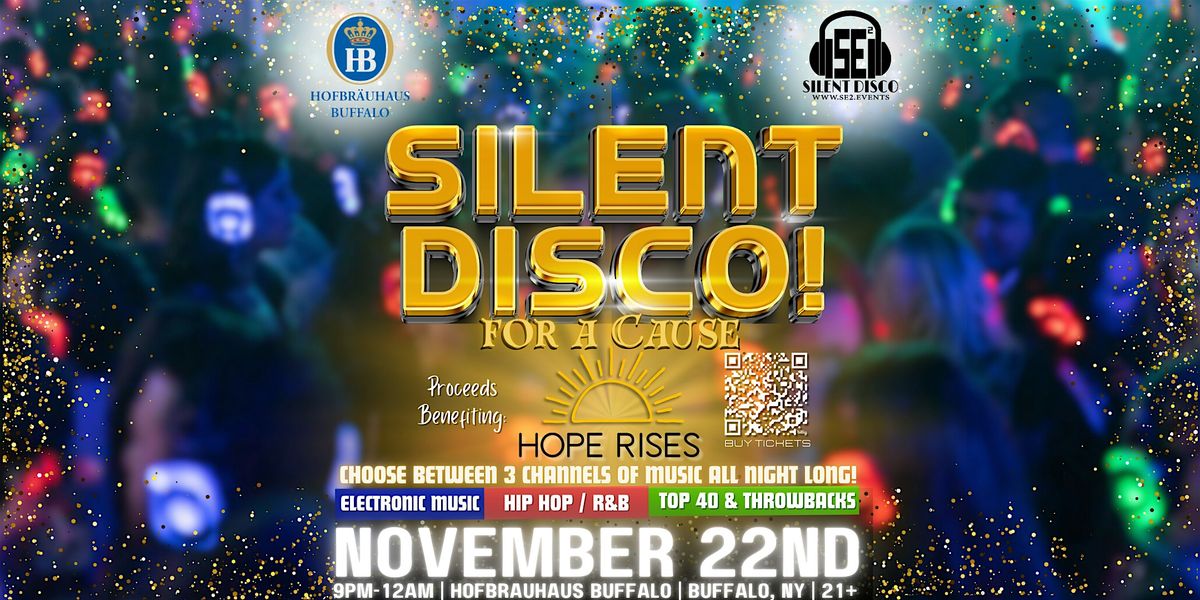 SILENT DISCO For A Cause with Hope Rises @ Hofbr\u00e4uhaus Buffalo! - 11\/22\/24