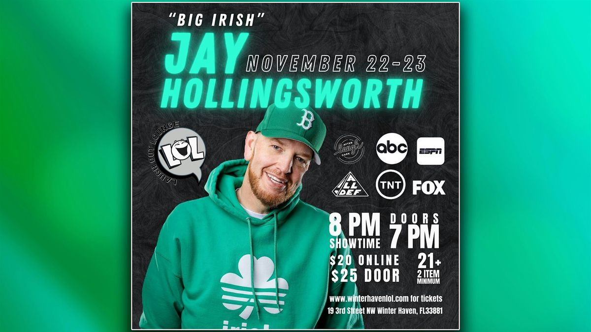 Jay "Big Irish" Hollingsworth! (Saturday Night)