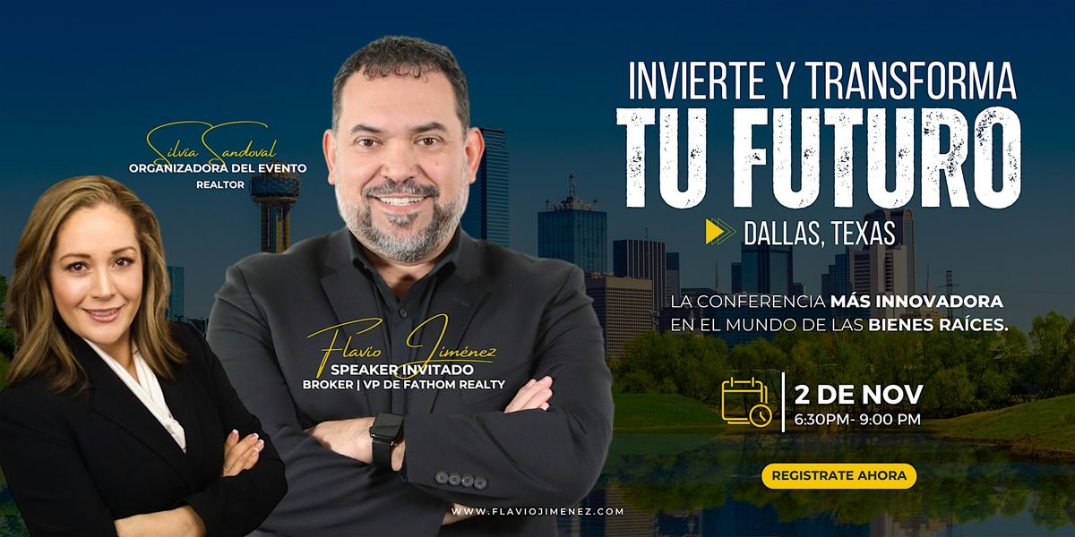 Conferencia: "Invierte y Transforma Tu Futuro" | Dallas, Texas