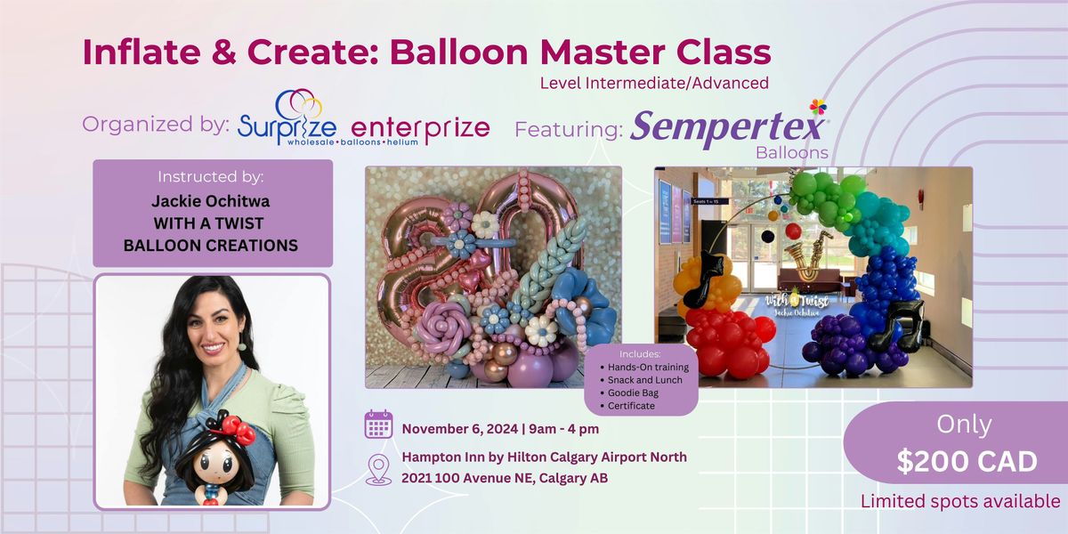 Inflate & Create: Balloon Master Class