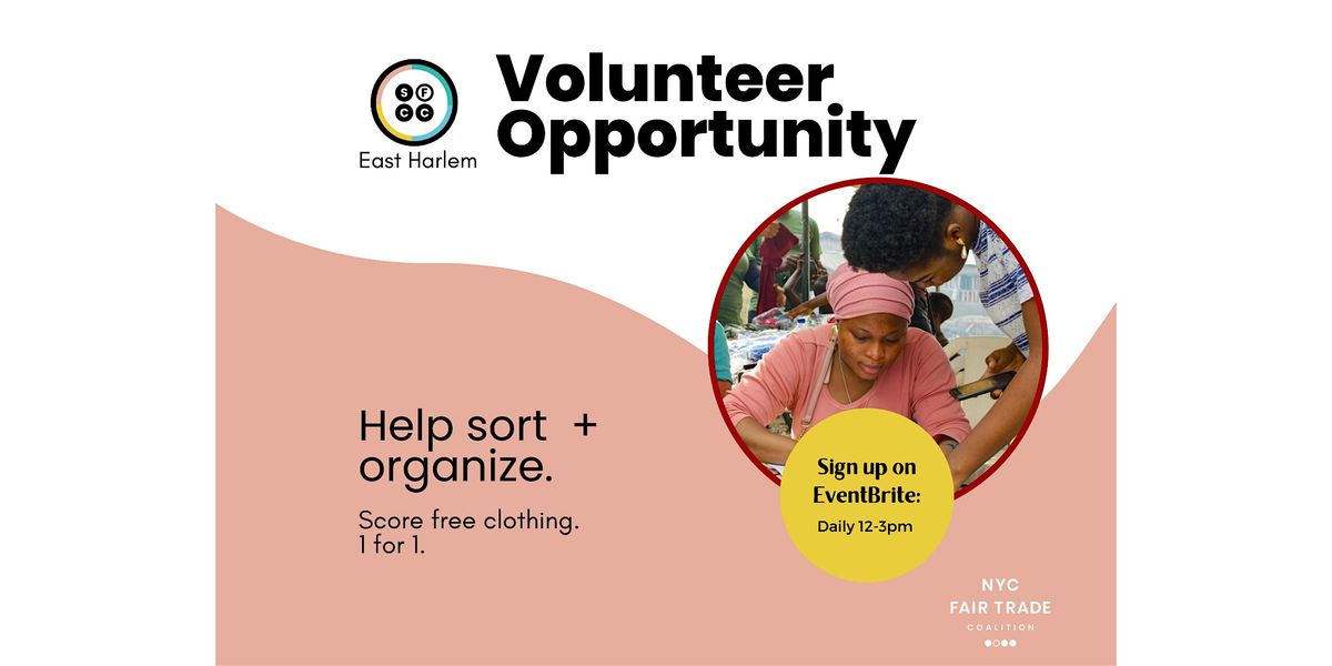 Sun. Volunteer at The Sustainable Fashion Community Center - East Harlem