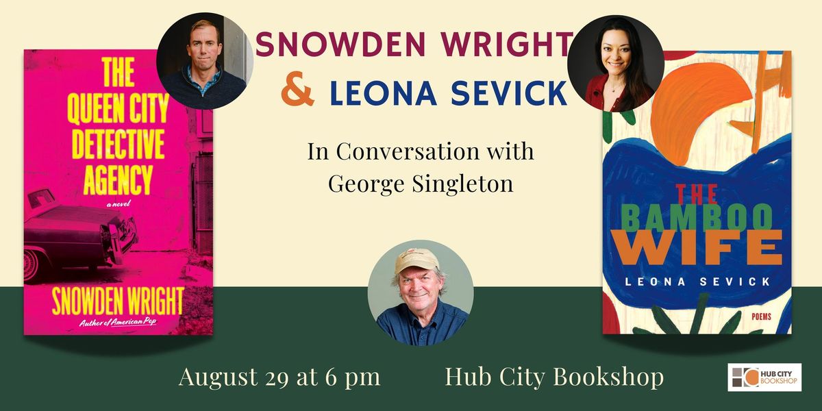 Snowden Wright & Leona Sevick In Conversation with George Singleton