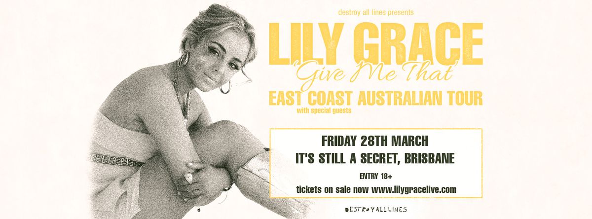 Lily Grace | Give Me That East Coast Australian Tour | Brisbane