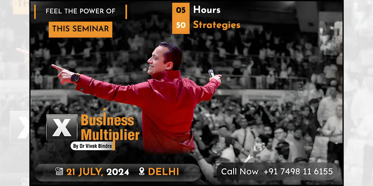 X Business Multiplier Seminar with Dr. Vivek Bindra in Delhi