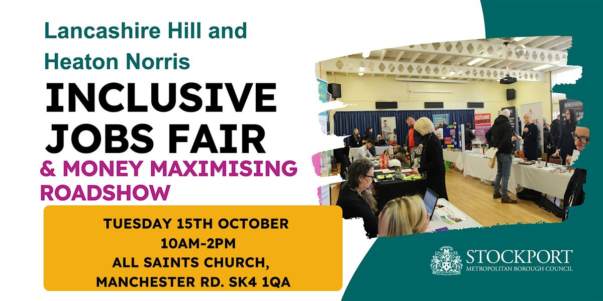 Lancashire Hill and Heaton Norris Inclusive Jobs Fair and Money Maximising Roadshow