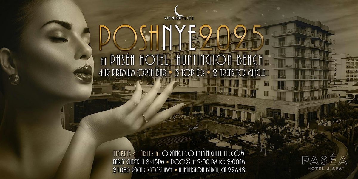 Posh OC New Year's Eve Party 2025 | Pasea Hotel