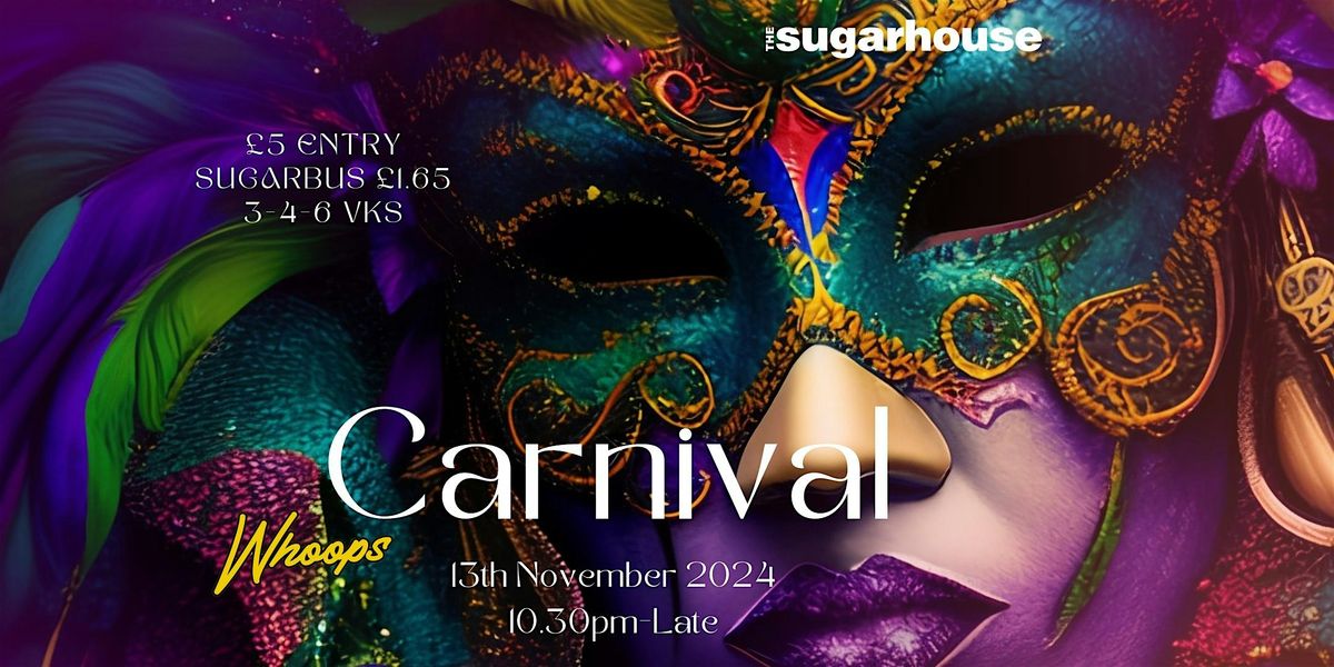 Whoops Wednesday - Carnival @ The Sugarhouse