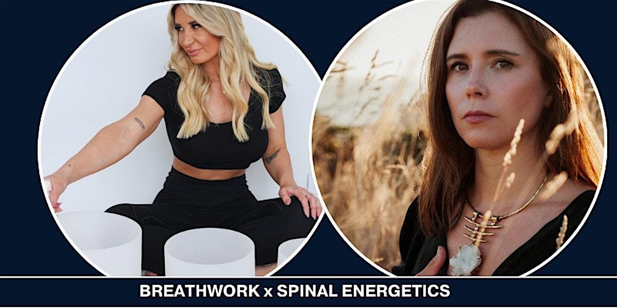 Breathwork X Spinal Energetics