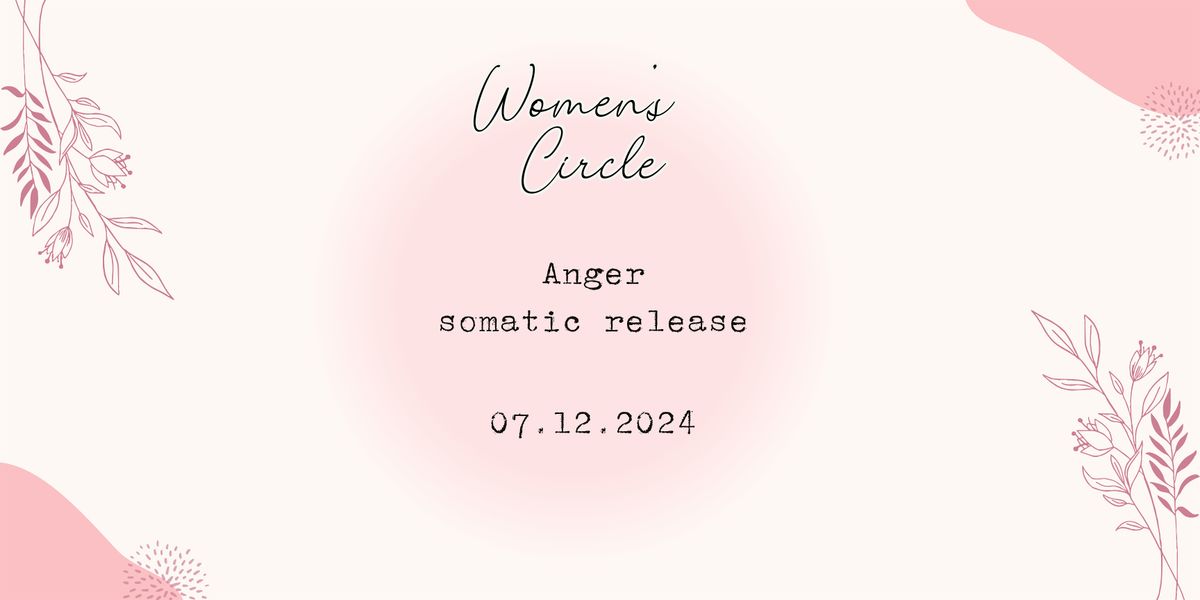 Womens Circle - Anger, somatic release