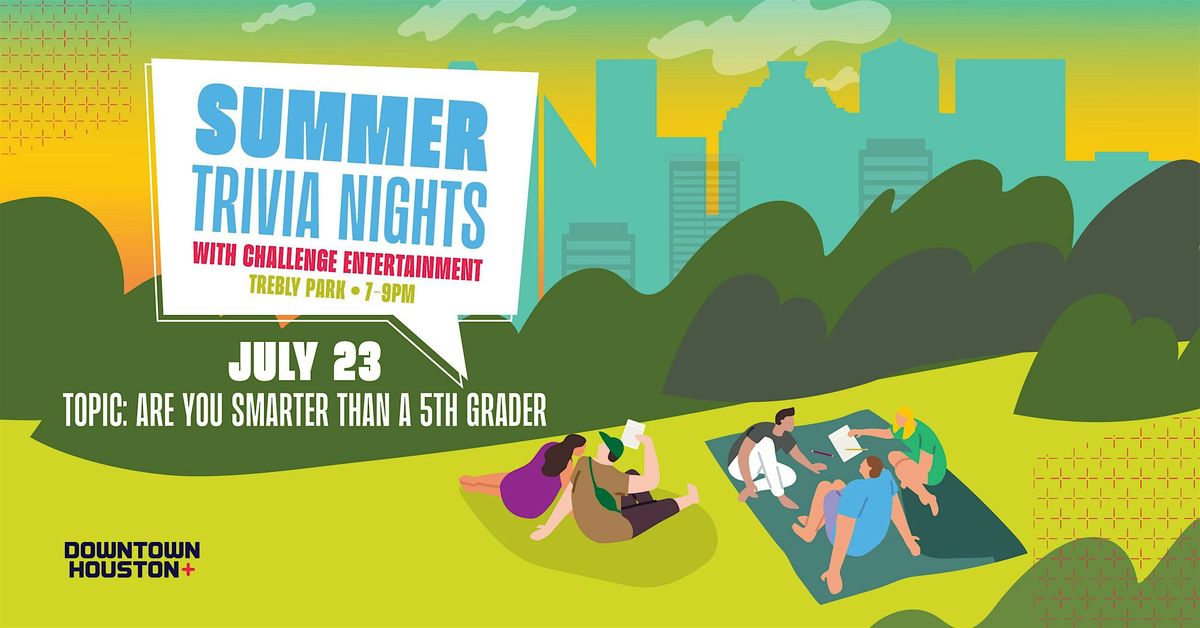 Summer Trivia Nights - Are You Smarter Than A 5th Grade?