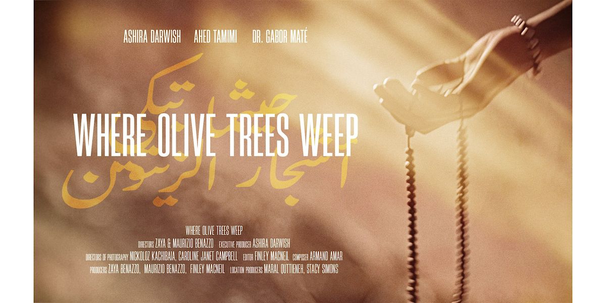 Where Olive Trees Weep Film Screening + Mindfulness in Times of Crisis