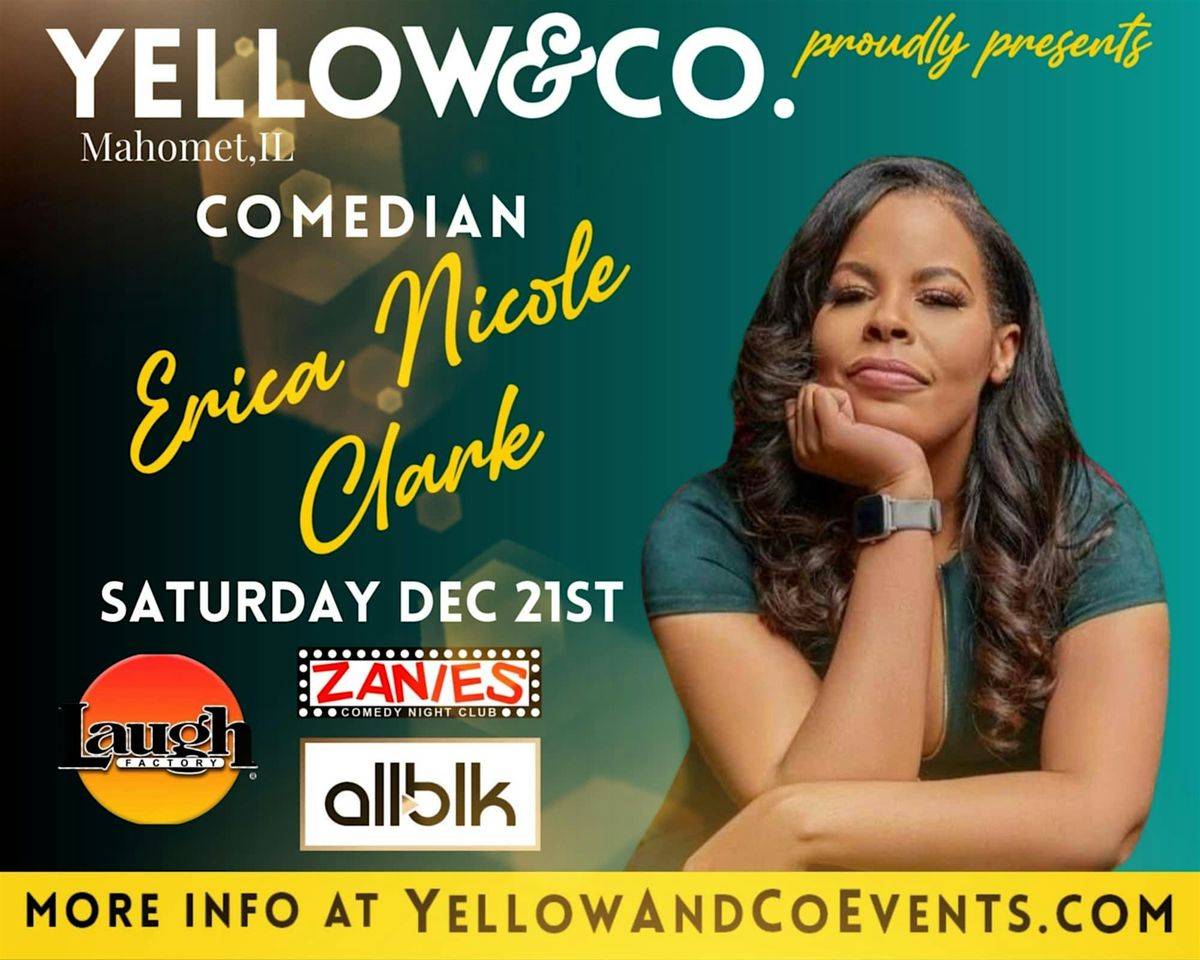 Yellow and Co. presents Comedian Erica Nicole Clark