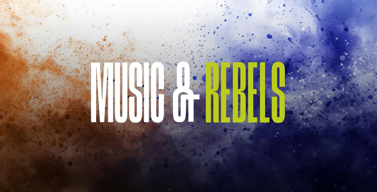 Music & Rebels